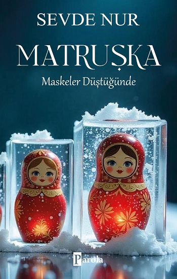 Matruşka – Maskeler Düştüğünde Matruşka – Maskeler Düştüğünde
