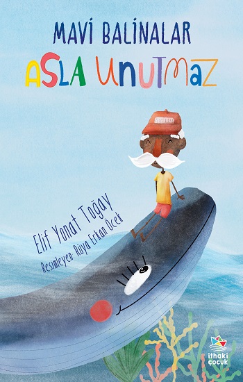 Mavi Balinalar Asla Unutmaz Mavi Balinalar Asla Unutmaz