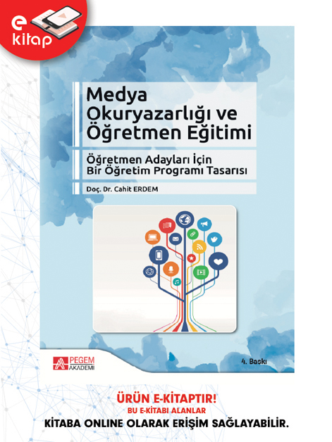 Medya Okuryazarlığı ve Öğretmen Eğitimi (e-kitap) Medya Okuryazarlığı ve Öğretmen Eğitimi (e-kitap)