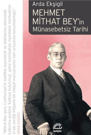 Mehmet Mithat Bey'in Münasebetsiz Tarihi Mehmet Mithat Bey'in Münasebetsiz Tarihi