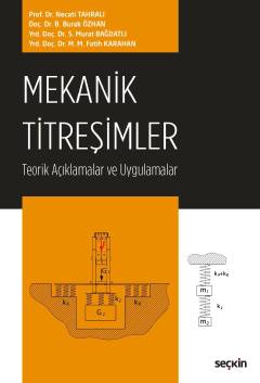 Mekanik Titreşimler Teorik Açıklamalar ve Uygulamalar