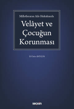 Milletlerarası Aile HukukundaVelâyet ve Çocuğun Korunması