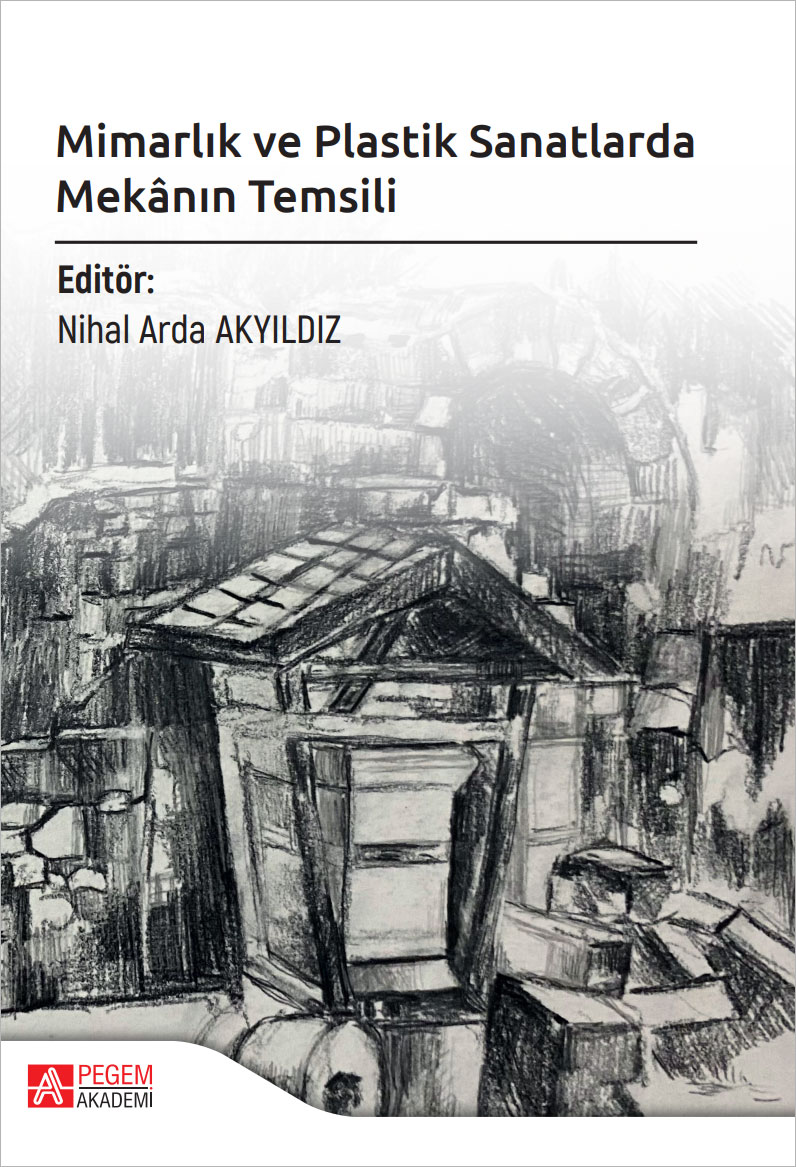 Mimarlık ve Plastik Sanatlarda Mekanın Temsili Mimarlık ve Plastik Sanatlarda Mekanın Temsili