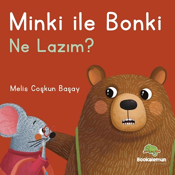 Minki ile Bonki – Ne Lazım? (Ciltli) Minki ile Bonki – Ne Lazım? (Ciltli)