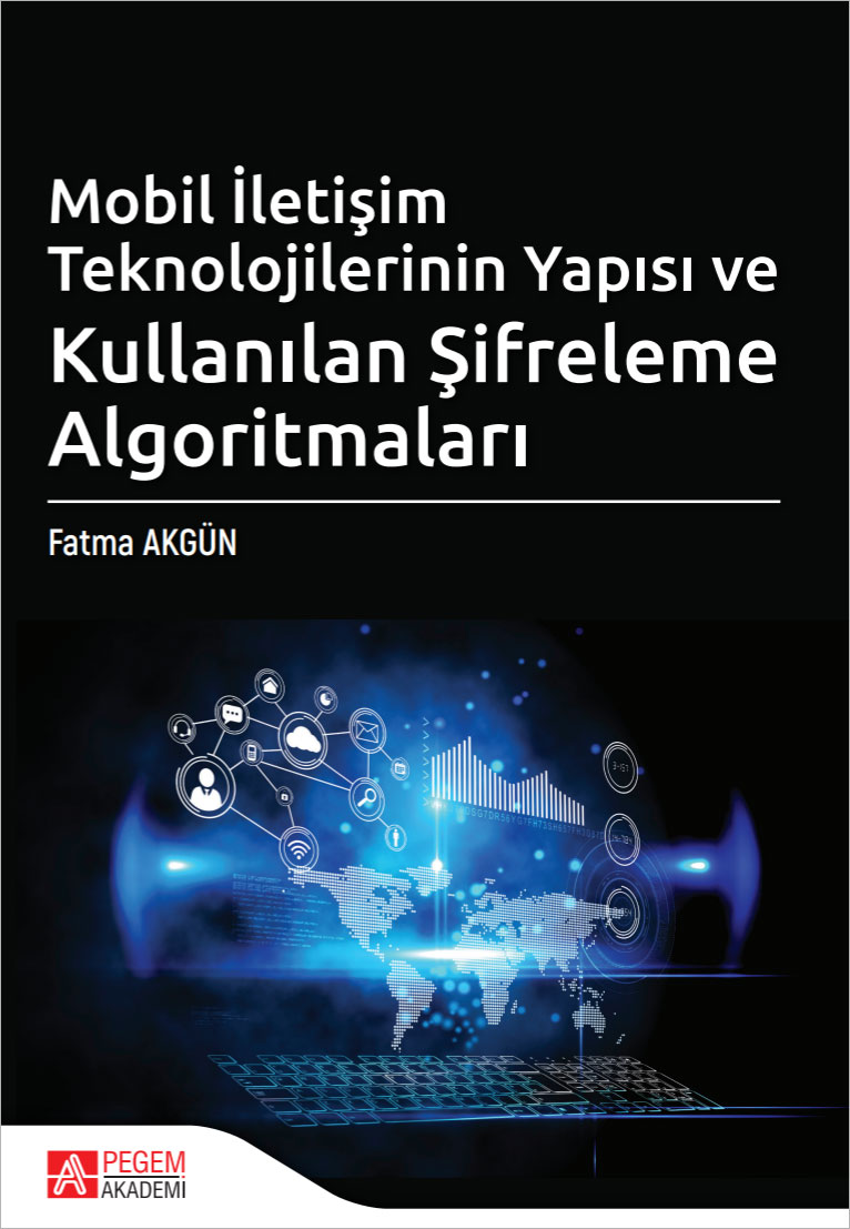 Mobil İletişim Teknolojilerinin Yapısı ve Kullanılan Şifreleme Algoritmaları