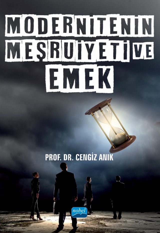 Modernitenin Meşruiyeti ve Emek Modernitenin Meşruiyeti ve Emek