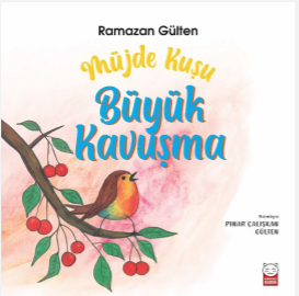Müjde Kuşu - Büyük Kavuşma Müjde Kuşu - Büyük Kavuşma