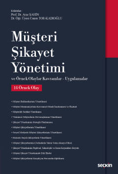 Müşteri Şikayet Yönetimi Örnek Olaylar – Kavramlar – Uygulamalar