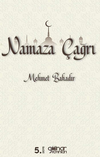 Namaza Çağrı Ve Namazı Hızlı Kılmak