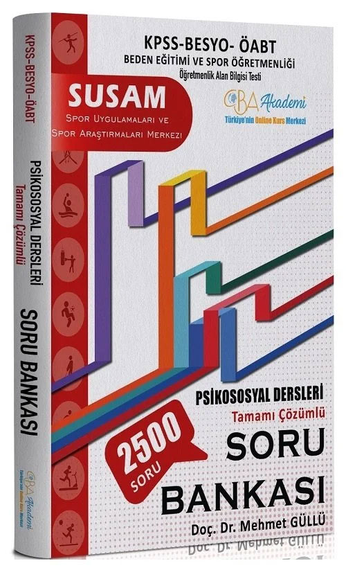 ÖABT Beden Eğitimi SUSAM Psikososyal Dersleri Soru Bankası Çözümlü ÖABT Beden Eğitimi SUSAM Psikososyal Dersleri Soru Bankası Çözümlü