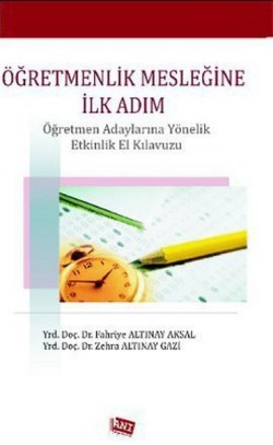Öğretmenlik Mesleğine İlk Adım Öğretmenlik Mesleğine İlk Adım