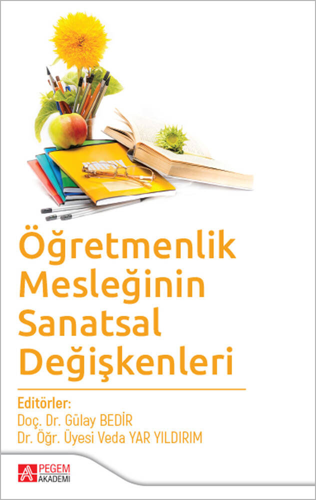Öğretmenlik Mesleğinin Sanatsal Değişkenleri Öğretmenlik Mesleğinin Sanatsal Değişkenleri
