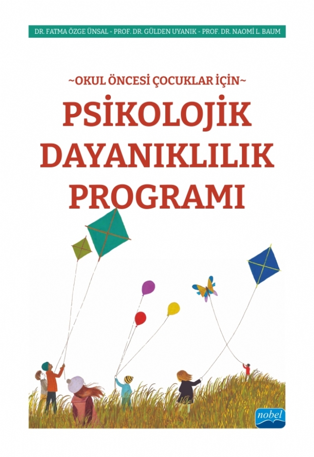 Okul Öncesi Çocuklar İçin PSİKOLOJİK DAYANIKLILIK PROGRAMI Okul Öncesi Çocuklar İçin PSİKOLOJİK DAYANIKLILIK PROGRAMI