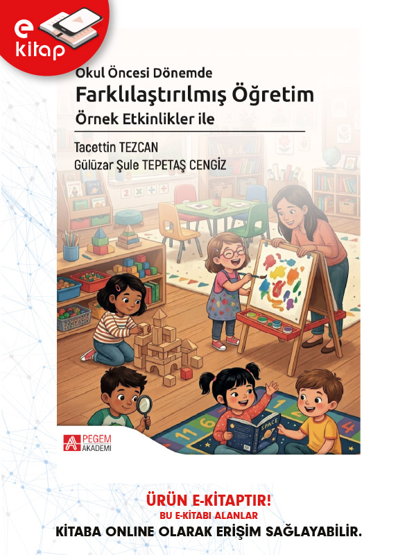 Okul Öncesi Dönemde Farklılaştırılmış Öğretim Örnek Etkinlikler İle (e-kitap) Okul Öncesi Dönemde Farklılaştırılmış Öğretim Örnek Etkinlikler İle (e-kitap)