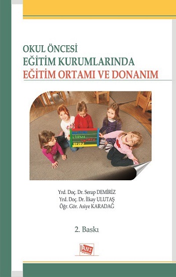 Okul Öncesi Eğitim Kurumlarında Eğitim Ortamı ve Donanım Okul Öncesi Eğitim Kurumlarında Eğitim Ortamı ve Donanım