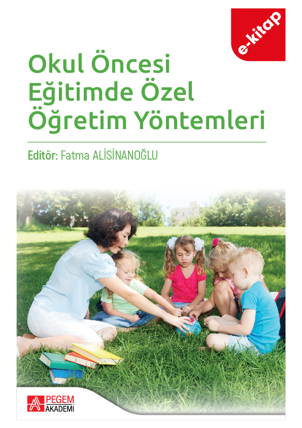Okul Öncesi Eğitimde Özel Öğretim Yöntemleri (e-kitap) Okul Öncesi Eğitimde Özel Öğretim Yöntemleri (e-kitap)