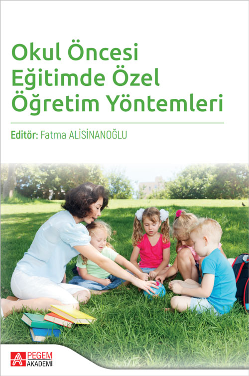 Okul Öncesi Eğitimde Özel Öğretim Yöntemleri Okul Öncesi Eğitimde Özel Öğretim Yöntemleri