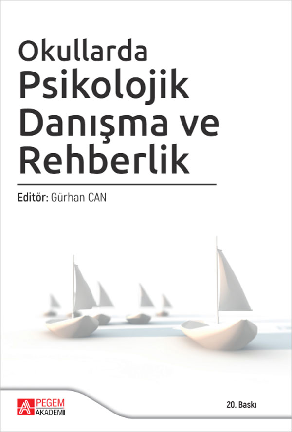 Okullarda Psikolojik Danışma ve Rehberlik Okullarda Psikolojik Danışma ve Rehberlik