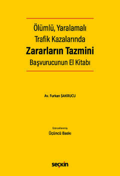 Ölümlü, Yaralamalı Trafik Kazalarında Zararların Tazmini Başvurucunun El Kitabı