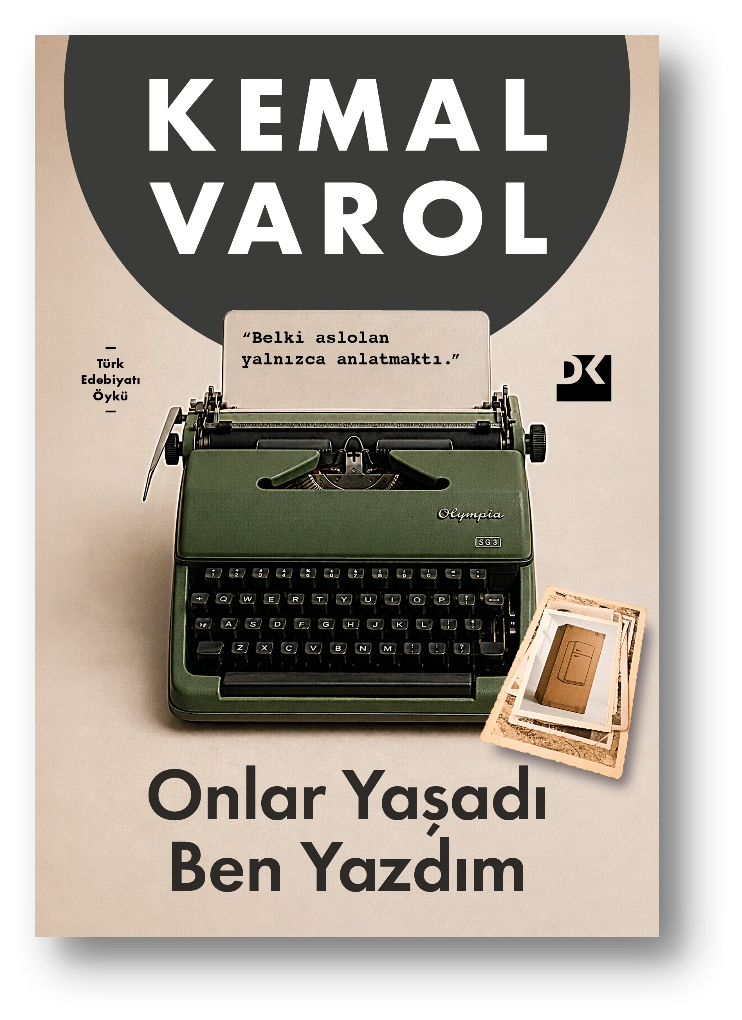 Onlar Yaşadı Ben Yazdım Onlar Yaşadı Ben Yazdım