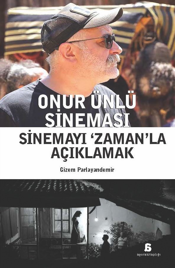 Onur Ünlü Sineması  Sinemayı ‘Zaman’la Açıklamak