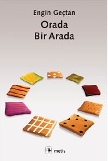 Orada, Bir Arada Orada, Bir Arada