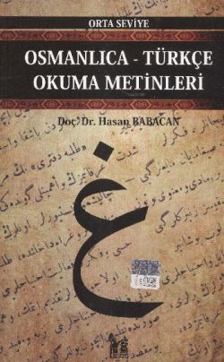 Osmanlıca-Türkçe Okuma Metinleri - Orta Seviye-11 Osmanlıca-Türkçe Okuma Metinleri - Orta Seviye-11