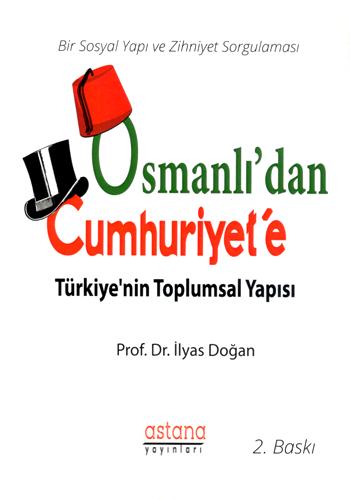 Osmanlı'dan Cumhuriyet'e Türkiye'nin Toplumsal Yapısı