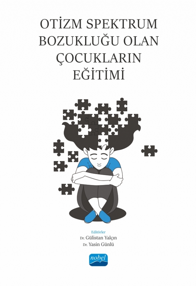 Otizm Spektrum Bozukluğu Olan Çocukların Eğitimi Otizm Spektrum Bozukluğu Olan Çocukların Eğitimi