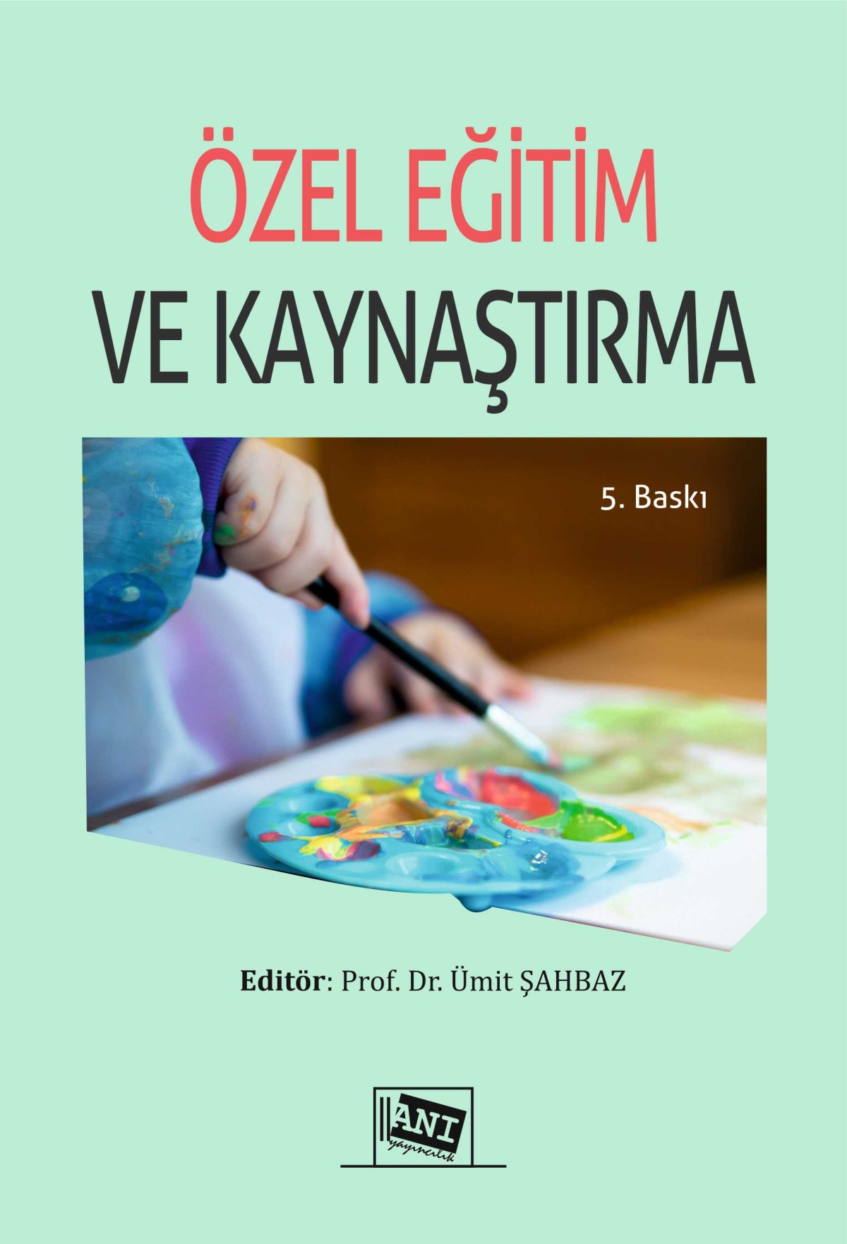 Özel Eğitim ve Kaynaştırma Özel Eğitim ve Kaynaştırma