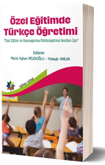Özel Eğitimde Türkçe Öğretimi Özel Eğitimde Türkçe Öğretimi