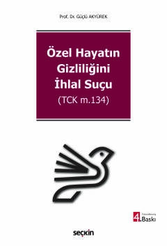 Özel Hayatın Gizliliğini İhlal Suçu (TCK m.134)