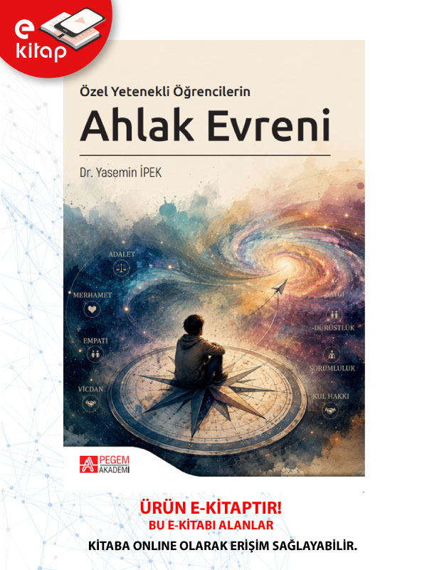 Özel Yetenekli Öğrencilerin Ahlak Evreni (e-kitap) Özel Yetenekli Öğrencilerin Ahlak Evreni (e-kitap)
