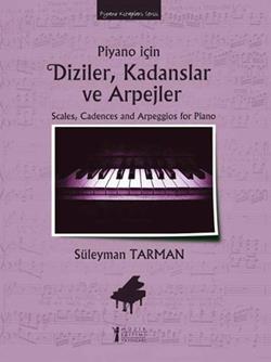 Piyano İçin Diziler, Kadanslar ve Arpejler Piyano İçin Diziler, Kadanslar ve Arpejler