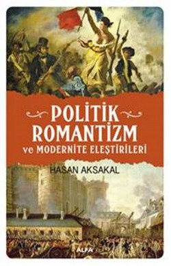 Politik Romantizm ve Modernite Eleştrileri