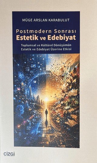 Postmodern Sonrası Estetik ve Edebiyat Postmodern Sonrası Estetik ve Edebiyat
