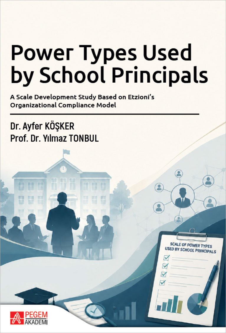 Power Types Used by School Principals: A Scale Development Study Based on Etzioni’s Organizational Compliance Model