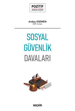 Pozitif Hukuk Dizisi Sosyal Güvenlik Davaları Pozitif Hukuk Dizisi Sosyal Güvenlik Davaları