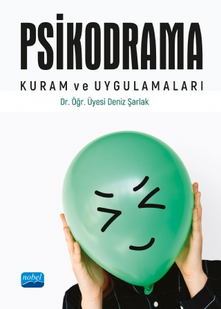 Psikodrama Kuram ve Uygulamaları Psikodrama Kuram ve Uygulamaları