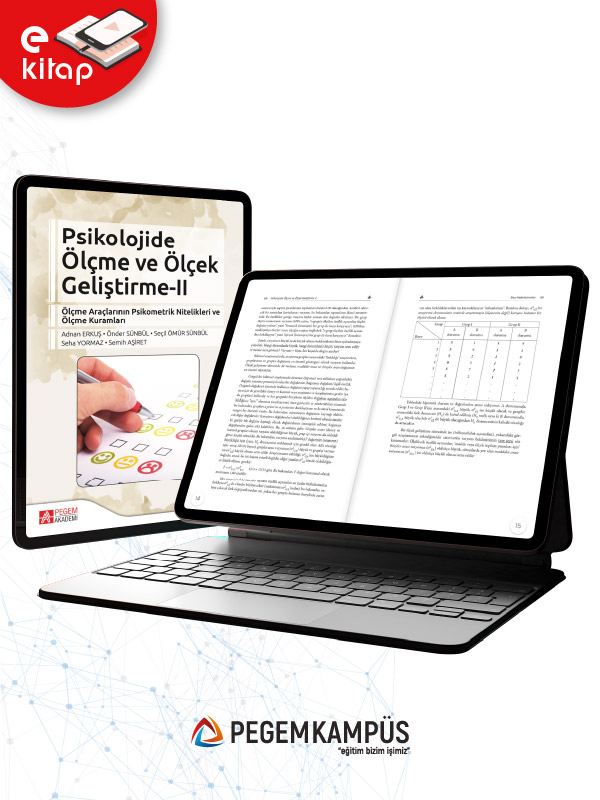 Psikolojide Ölçme ve Ölçek Geliştirme II Ölçme Araçlarının Psikometrik Nitelikleri ve Ölçme Kuramlar (e-kitap) Psikolojide Ölçme ve Ölçek Geliştirme II Ölçme Araçlarının Psikometrik Nitelikleri ve Ölçme Kuramlar (e-kitap)