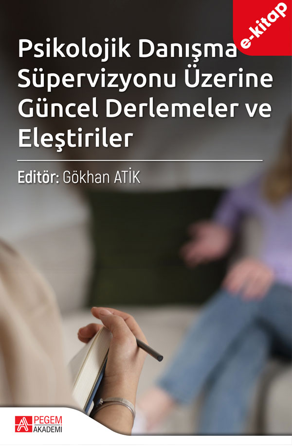 Psikolojik Danışma Süpervizyonu Üzerine Güncel Derlemeler ve Eleştiriler (e-kitap) Psikolojik Danışma Süpervizyonu Üzerine Güncel Derlemeler ve Eleştiriler (e-kitap)