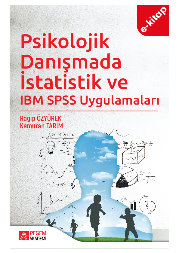 Psikolojik Danışmada İstatistik ve IBM SPSS Uygulamaları (e-kitap)