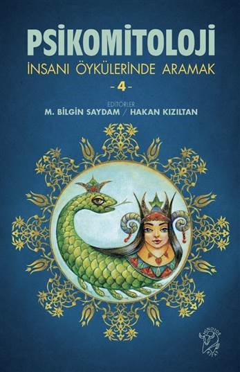 Psikomitoloji - İnsanı Öykülerinde Aramak 4