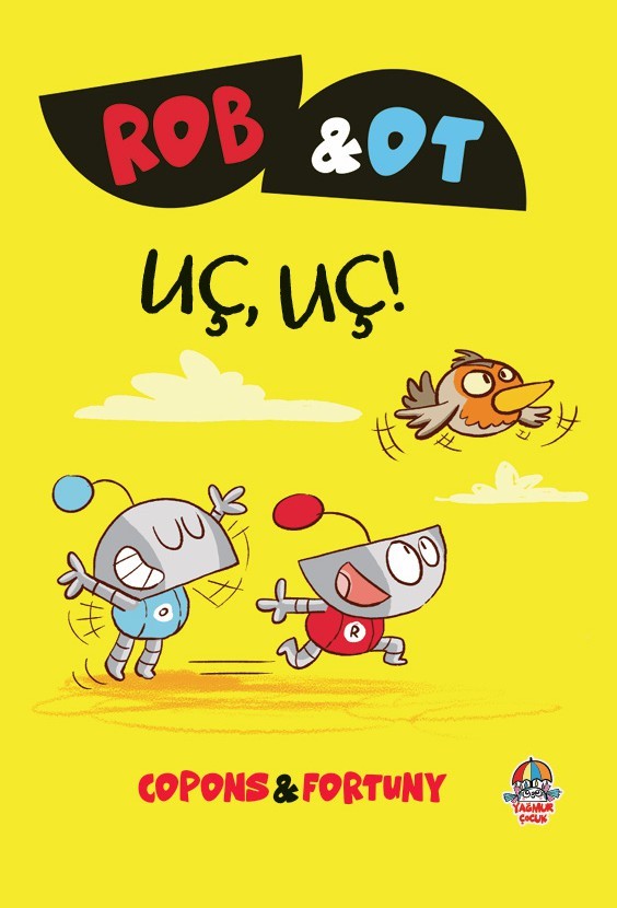 Rob ve Ot - Uç, Uç! Rob ve Ot - Uç, Uç!