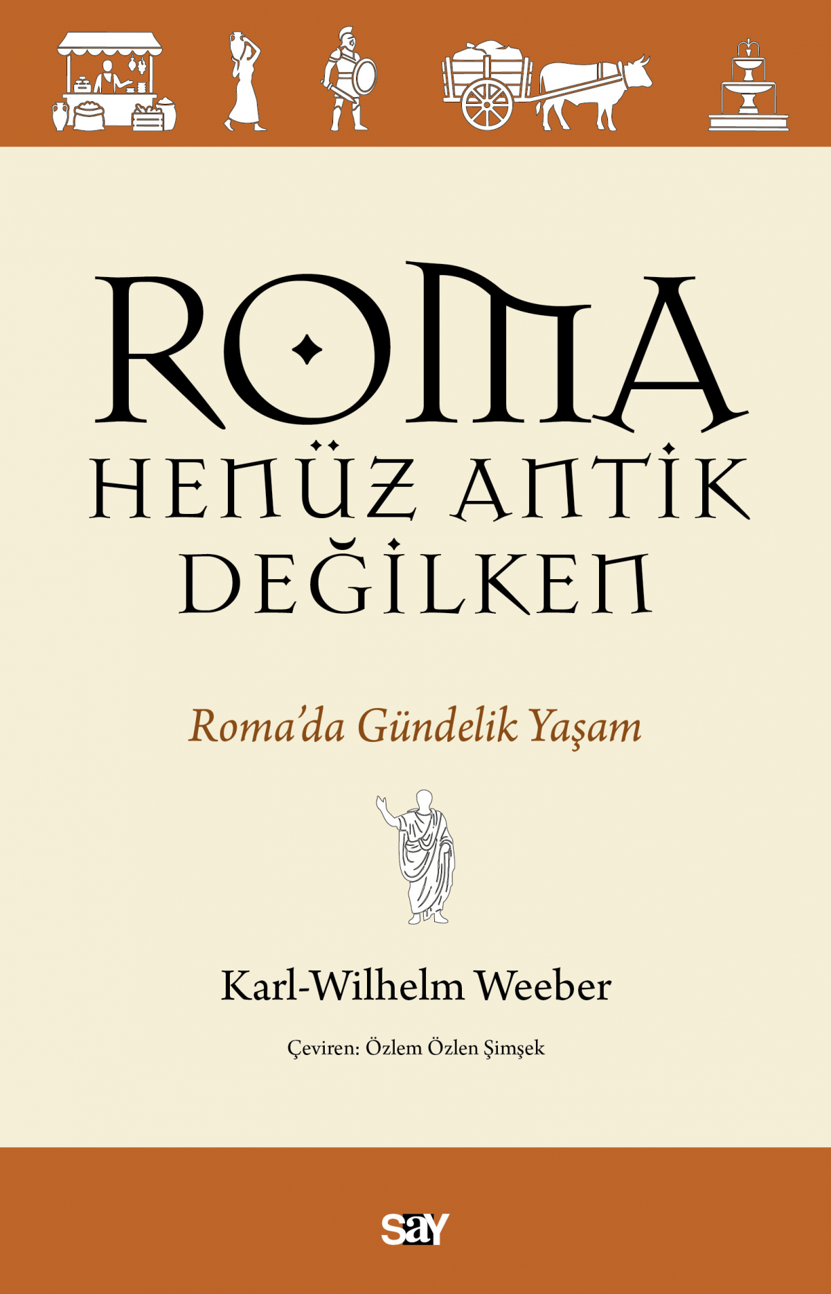 Roma Henüz Antik Değilken Roma Henüz Antik Değilken