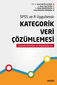 SPSS ve R UygulamalıKategorik Veri Çözümlemesi SPSS ve R UygulamalıKategorik Veri Çözümlemesi