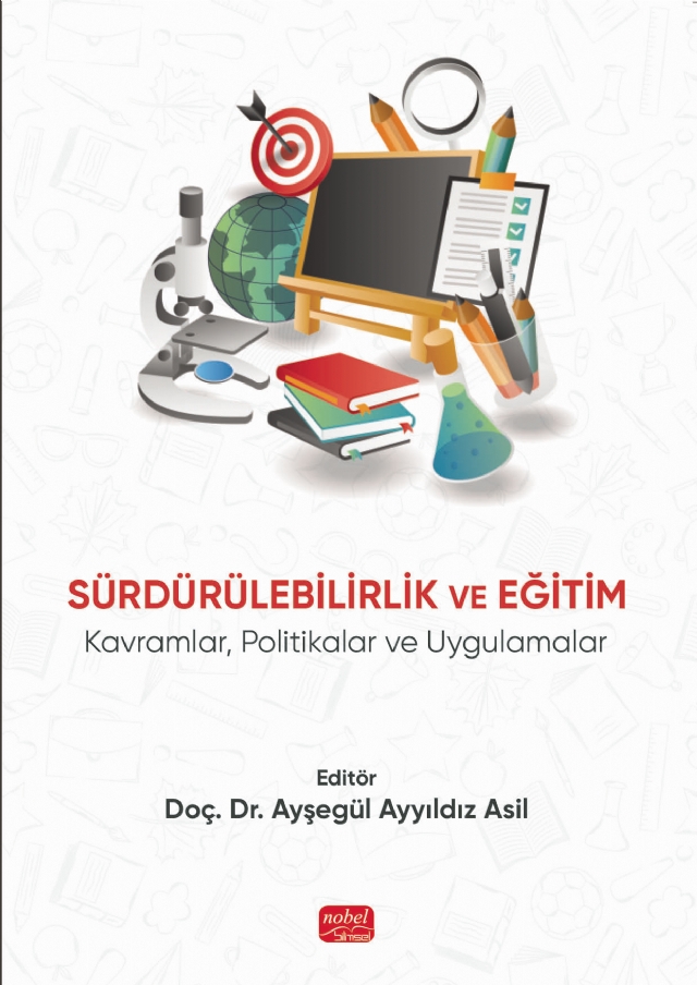 SÜRDÜRÜLEBİLİRLİK VE EĞİTİM - Kavramlar, Politikalar ve Uygulamalar