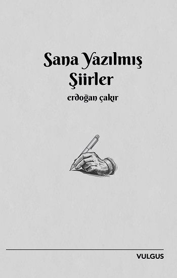 Sana Yazılmış Şiirler Sana Yazılmış Şiirler