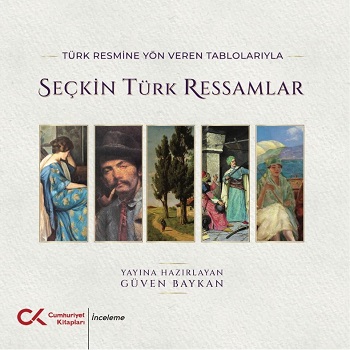 Seçkin Türk Ressamlar Seçkin Türk Ressamlar