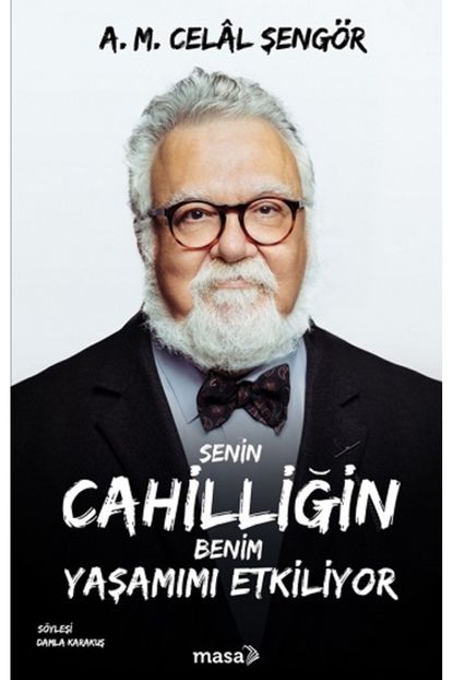 Senin Cahilliğin Benim Yaşamımı Etkiliyor Senin Cahilliğin Benim Yaşamımı Etkiliyor